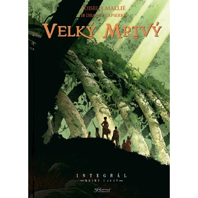 Velký mrtvý - Knihy I až IV - Régis Loisel