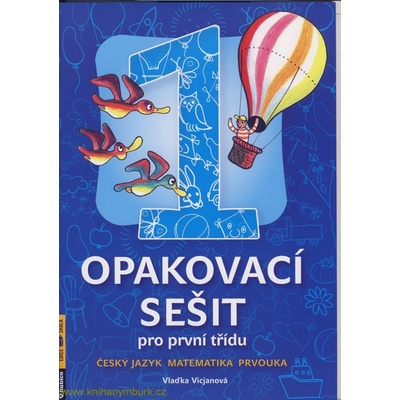 Opakovací sešit pro první třídu - ČJ, Mat, Prvouka - Vicjanová Vlaďka – Zboží Dáma