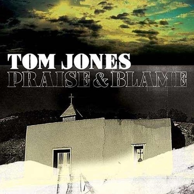 JONES TOM: PRAISE & BLAME, CD