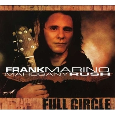 MARINO, FRANK & MAHOGANY RUSH - FULL CIRCLE CD