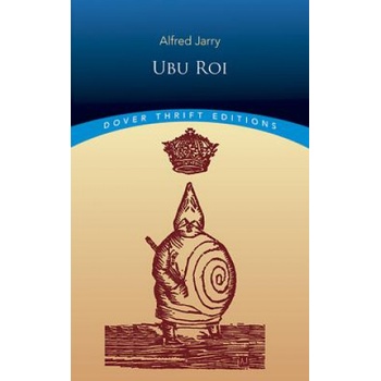 Ubu Roi | Alfred Jarry