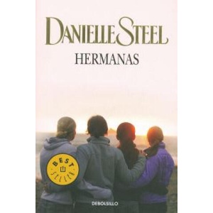 Hermanas | Danielle Steel, Julieta Rebeca Yelin (ISBN: 9788499087634)