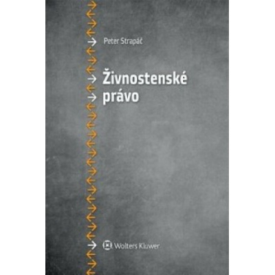 Živnostenské právo - Strapáč, Peter