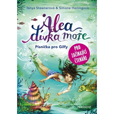 Alea - dívka moře: Písnička pro Gilfy - pro začínající čtenáře