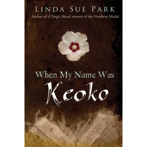 When My Name Was Keoko | Linda Sue Park (2012)