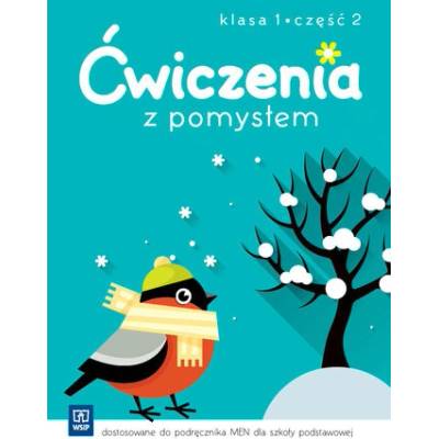 Ćwiczenia z pomysłem. Klasa 1. Część 2