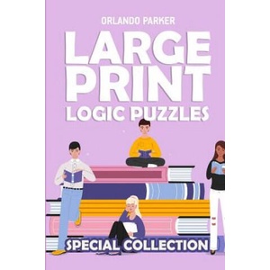 Large Print Logic Puzzles | Orlando Parker (ISBN: 9781793051233)