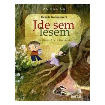 Jde sem lesem!