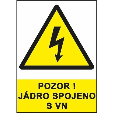 Pozor ! Jádro spojeno s VN, Fólie A6