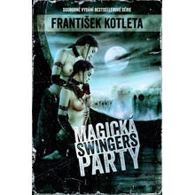 Magická swingers party Souborné vydání bestsellerové série - František Kotleta