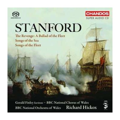 Charles Villiers Stanford - The Revenge - A Ballad Of The Fleet Songs Of The Sea Songs Of The Fleet CD