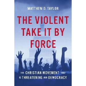The Violent Take It by Force | Matthew D. Taylor (ISBN: 9781506497785)
