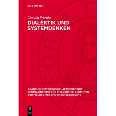 Dialektik Und Systemdenken - Bergmann, Helga a Universit at Salzburg a Ruben, Peter a Warnke, Camilla