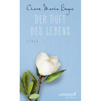 Der Duft des Lebens | Clara Maria Bagus