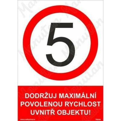 Dodržuj maximální povolenou rychlost uvnitř objektu, plast 297 x 420 x 2 mm A3