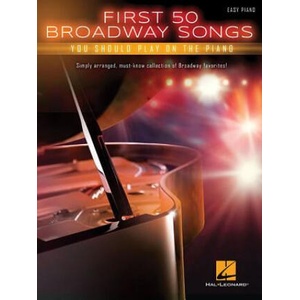 First 50 Broadway Songs You Should Play on the Piano | Hal Leonard Publishing Corporation (ISBN: 9781495035906)