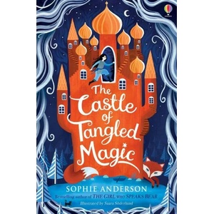 Castle of Tangled Magic | Sophie Anderson (ISBN: 9781474978491)
