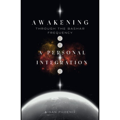 Awakening Through the Bashar Frequency | Aidan Phoenix