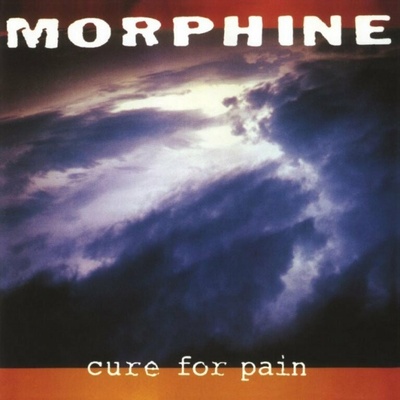 MORPHINE: CURE FOR PAIN LP