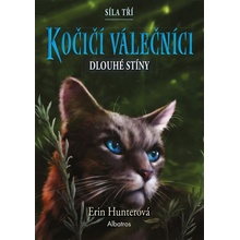 Kočičí válečníci: Síla tří (5) – Dlouhé stíny - Erin Hunter