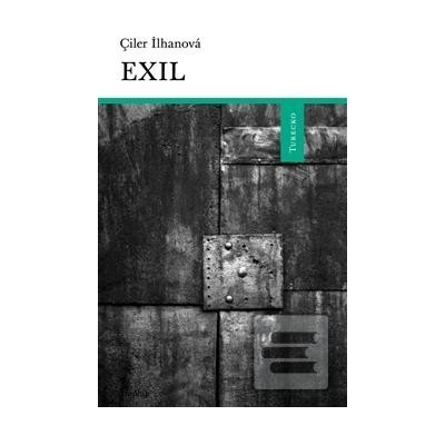 Exil - Çiler Ilhanová