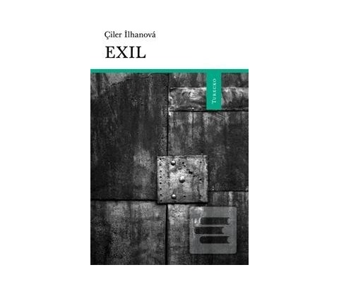 Exil - Çiler Ilhanová