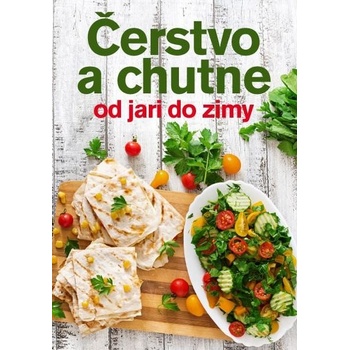 Čerstvo a chutne od jari do zimy