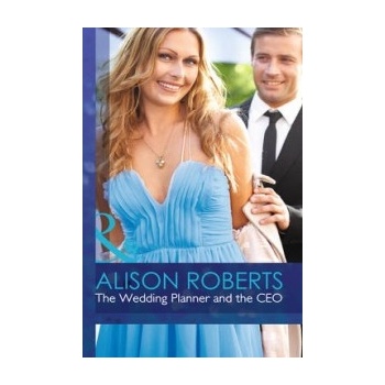 Wedding Planner and the CEO - Alison Roberts