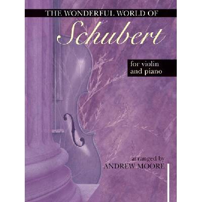 Wonderful World of Schubert for Violin and Piano Wonderful World of Schubert for Violin and Piano noty pro housle a klavír 1090711