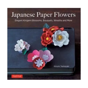 Japanese Paper Flowers | Hiromi Yamazaki (ISBN: 9784805314982)