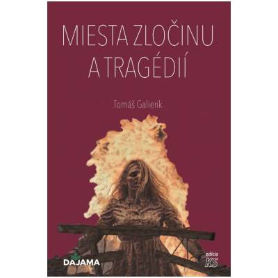 Miesta zločinu a tragédií SK - Galierik Tomáš