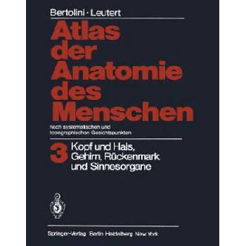 Image 1 of Atlas Der Anatomie Des Menschen Nach Systematischen Und Topographischen Gesichtspunkten | Rolf Bertolini, Gerald Leutert, Horst Schmidt, Renate Welt-Herschel