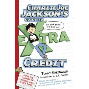 Charlie Joe Jackson's Guide to Extra Credit | Tommy Greenwald, J. P. Coovert (ISBN: 9781250016706)