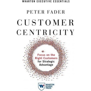 Customer Centricity (ISBN: 9781613631027)