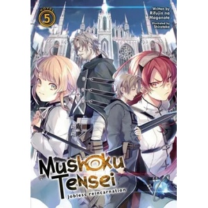 Mushoku Tensei: Jobless Reincarnation (Light Novel) Vol. 5 (ISBN: 9781645052289)