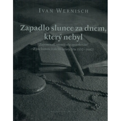 Zapadlo slunce za dnem, který nebyl - Wernisch, Ivan