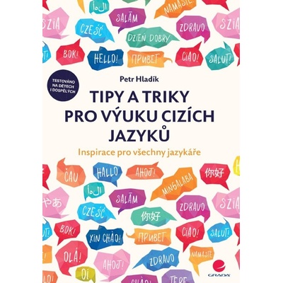 Tipy a triky pro výuku cizích jazyků - Inspirace pro všechny jazykáře - Petr Hladík