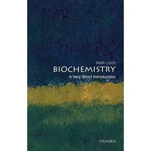 Biochemistry: A Very Short Introduction (ISBN: 9780198833871)