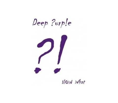 DEEP PURPLE - NOW WHAT?! (1CD)