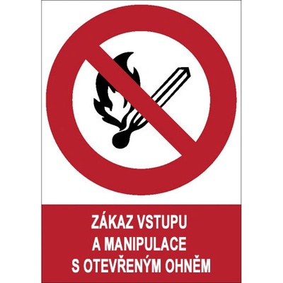 Značka Zákaz vstupu a manipulace s otevřeným ohněm, samolepicí fólie, 210 × 297 mm BZ FE178