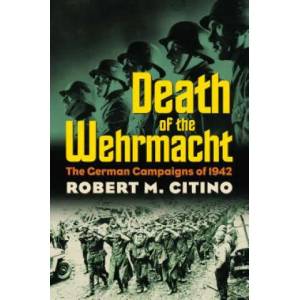 Death of the Wehrmacht (ISBN: 9780700617913)