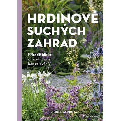 Hrdinové suchých zahrad - Simone Kern