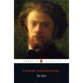 The Idiot - Fjodor Michajlovič Dostojevskij
