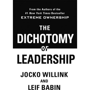 Dichotomy of Leadership (ISBN: 9781037406935)