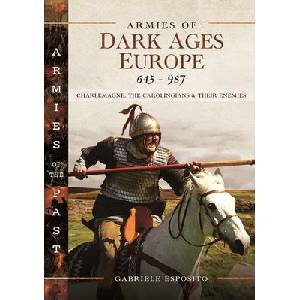 Armies of Dark Ages Europe, 613-987 | Esposito, Gabriele (ISBN: 9781399031912)