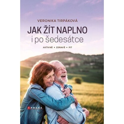 Jak žít naplno i po šedesátce