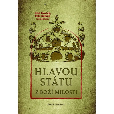 Hlavou státu z Boží milosti - Petr Bahník, Aleš Dvořák