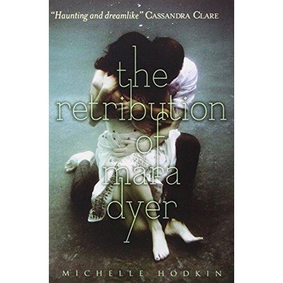 The Retribution of Mara Dyer - Mara Dyer 3 - Michelle Hodkin