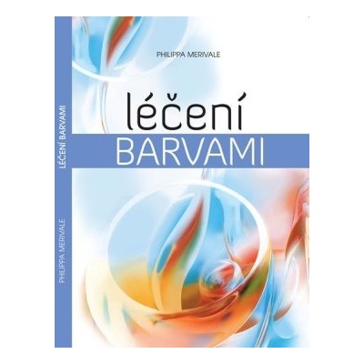 Léčení barvami - Merivale Philippa