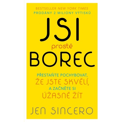 Jsi prostě borec - Jen Sincerová